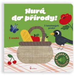 Hurá do přírody! - Dotykové a zvukové leporelo Hurá do přírody! - Dotykové a zvukové leporelo