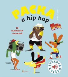 Packa a hip hop - Zvuková knížka - Magali Le Huche - Zvuková leporela Packa a hip hop - Zvuková knížka