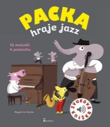 Packa hraje jazz - zvuková knížka - Magali Le Huche - Zvuková leporela Packa hraje jazz
