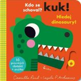 Kuk! Hledej dinosaury! - Camilla Reid - Leporela pro děti Kuk! Hledej dinosaury!