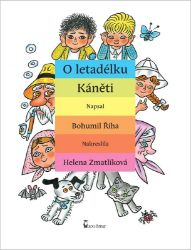 O letadélku Káněti - Bohumil Říha - Knihy pro první čtení O letadélku Káněti