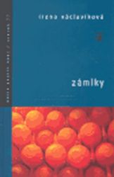 Zámlky - Irena Šťastná - Poezie a básně Zámlky