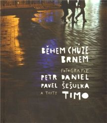 Během chůze Brnem Během chůze Brnem