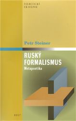 Ruský formalismus - Metapoetika Ruský formalismus - Metapoetika