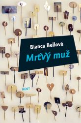 Mrtvý muž - Bianca Bellová - Romány Mrtvý muž