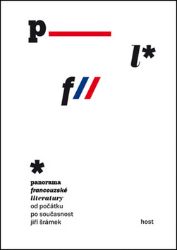 Panorama francouzské literatury od počátků po současnost Panorama francouzské literatury od počátků po současnost