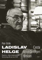 Ladislav Helge - Cesta za občanským filmem Ladislav Helge - Cesta za občanským filmem