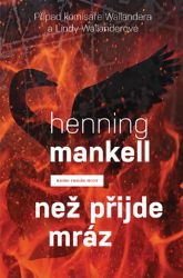 Než přijde mráz - Henning Mankell - Thrillery Než přijde mráz
