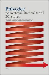 Průvodce po světové literární teorii 20. století Průvodce po světové literární teorii 20. století