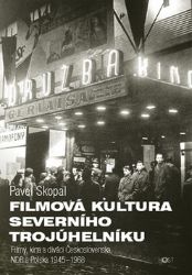 Filmová kultura severního trojúhelníku - Filmy, kina a diváci Československa, NDR a Polska