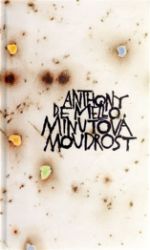 Minutová moudrost - Anthony de Mello - Romány Minutová moudrost