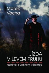 Jízda v levém pruhu - rozhovor s Jožinem Valentou Jízda v levém pruhu - rozhovor s Jožinem Valentou