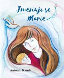 Jmenuji se Marie - Antonín Randa - Česká a slovenská beletrie Jmenuji se Marie