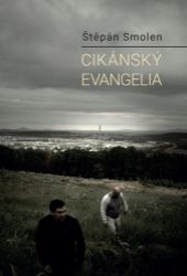 Cikánský evangelia - Štěpán Smolen - Spisovatelé Cikánský evangelia