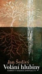 Volání hlubiny - Jan Šedivý - Křesťanství Volání hlubiny