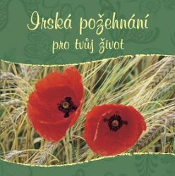 Irská požehnání pro tvůj život Irská požehnání pro tvůj život