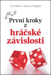 První kroky z hráčské závislosti První kroky z hráčské závislosti