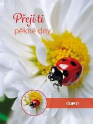 Přeji ti pěkné dny - Citáty, rčení, přísloví Přeji ti pěkné dny
