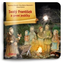 Svatý František a první jesličky - Susanne Brandt - Populárně naučná literatura pro děti Svatý František a první jesličky
