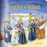 Svatba v Káně - Martina Groß - Populárně naučná literatura pro děti Svatba v Káně