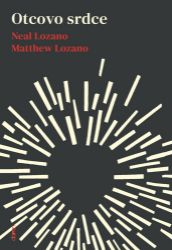 Otcovo srdce - Neal Lozano - Esoterika a duchovno Otcovo srdce