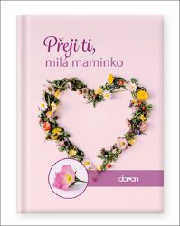 Přeji ti, milá maminko Přeji ti, milá maminko