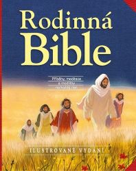 Rodinná Bible - Příběhy, meditace a modlitby na každý den - Sally Ann Wright - Meditace, relaxace Rodinná Bible - Příběhy, meditace a modlitby na každý den