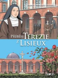 Příběh Terezie z Lisieux Příběh Terezie z Lisieux