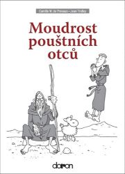 Moudrost pouštních otců Moudrost pouštních otců