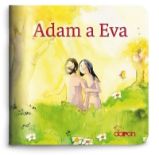 Adam a Eva - Moje malá knihovnička - Klaus-Uwe Nommensen - Báje a pověsti pro děti Adam a Eva - Moje malá knihovnička