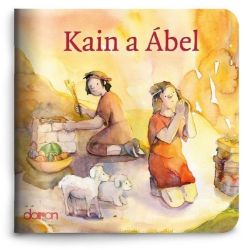 Kain a Ábel - Moje malá knihovnička - Náboženství a filosofie pro děti Kain a Ábel - Moje malá knihovnička