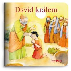 David králem - Moje malá knihovnička - Klaus-Uwe Nommensen - Náboženství a filosofie pro děti David králem - Moje malá knihovnička
