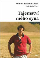 Tajemství mého syna - Antonia Salzano Acutis - Křesťanství Tajemství mého syna