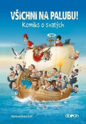Všichni na palubu! - Komiks o svatých Všichni na palubu! - Komiks o svatých