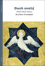 Duch svatý - Oheň Boží lásky - Wilfrid Stinissen - Esoterika a duchovno Duch svatý - Oheň Boží lásky
