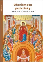 Charismata prakticky - Mary Healy - Křesťanství Charismata prakticky