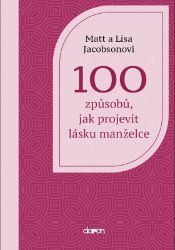 100 způsobů, jak projevit lásku manželce - Sexualita partnerů 100 způsobů, jak projevit lásku manželce
