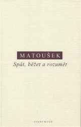 Spát, běžet a rozumět - Alexander Matoušek - Duchovní teorie Spát, běžet a rozumět