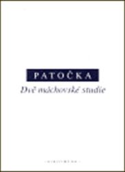 Dvě máchovské studie - Jan Patočka - Filozofie Dvě máchovské studie