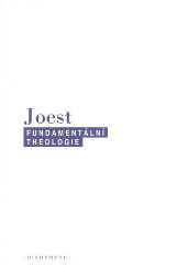 Fundamentální theologie - Wilfried Joest - Filozofie Fundamentální theologie