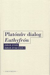 Platónův dialog Euthyfrón Platónův dialog Euthyfrón