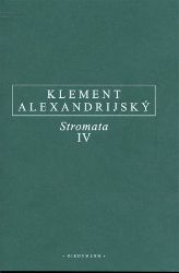 Stromata IV. - Klement Alexandrijský - Filozofie Stromata IV.