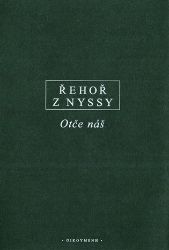 Otče náš - Řehoř z Nyssy - Filozofie Otče náš