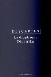 La dioptrique Dioptrika - René Descartes - Filozofie La dioptrique Dioptrika
