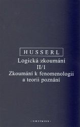 Logická zkoumání II/1 - Edmund Husserl - Filozofie Logická zkoumání II/1