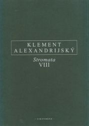 Stromata VIII - Klement Alexandrijský - Filozofie Stromata VIII