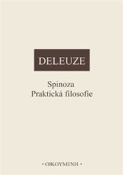 Spinoza. Praktická filosofie