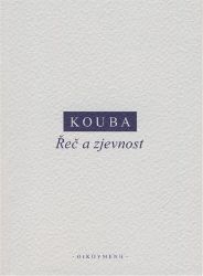 Řeč a zjevnost - Pavel Kouba - Filozofie Řeč a zjevnost