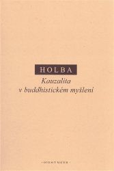 Kauzalita v buddhistickém myšlení - Jiří Holba - Poezie a básně Kauzalita v buddhistickém myšlení