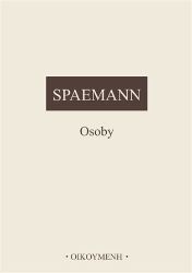 Osoby - Pokusy o rozlišení mezi "něčím" a "někým" - Robert Spaemann - Filozofie Osoby